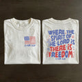 Where The Spirit Of He Lord Is There Is Freedom T-shirt