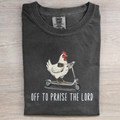 Off To Praise The Lord T-shirt