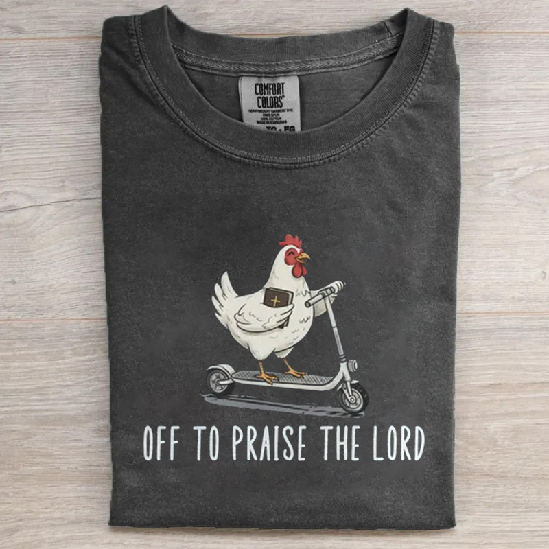 Off To Praise The Lord T-shirt