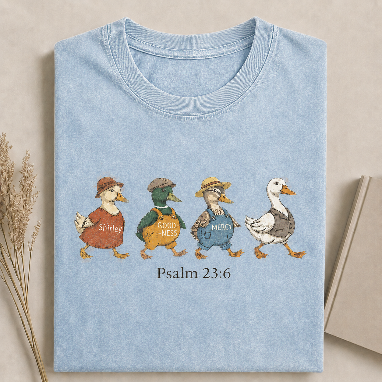 Psalm 23:6 Surely Goodness and Mercy Duck Christian Faith T-shirt
