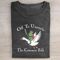 Off To Unsettle The Common Folk T-shirt