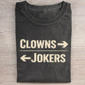 Clowns to the Right Jokers to the Left T-Shirt