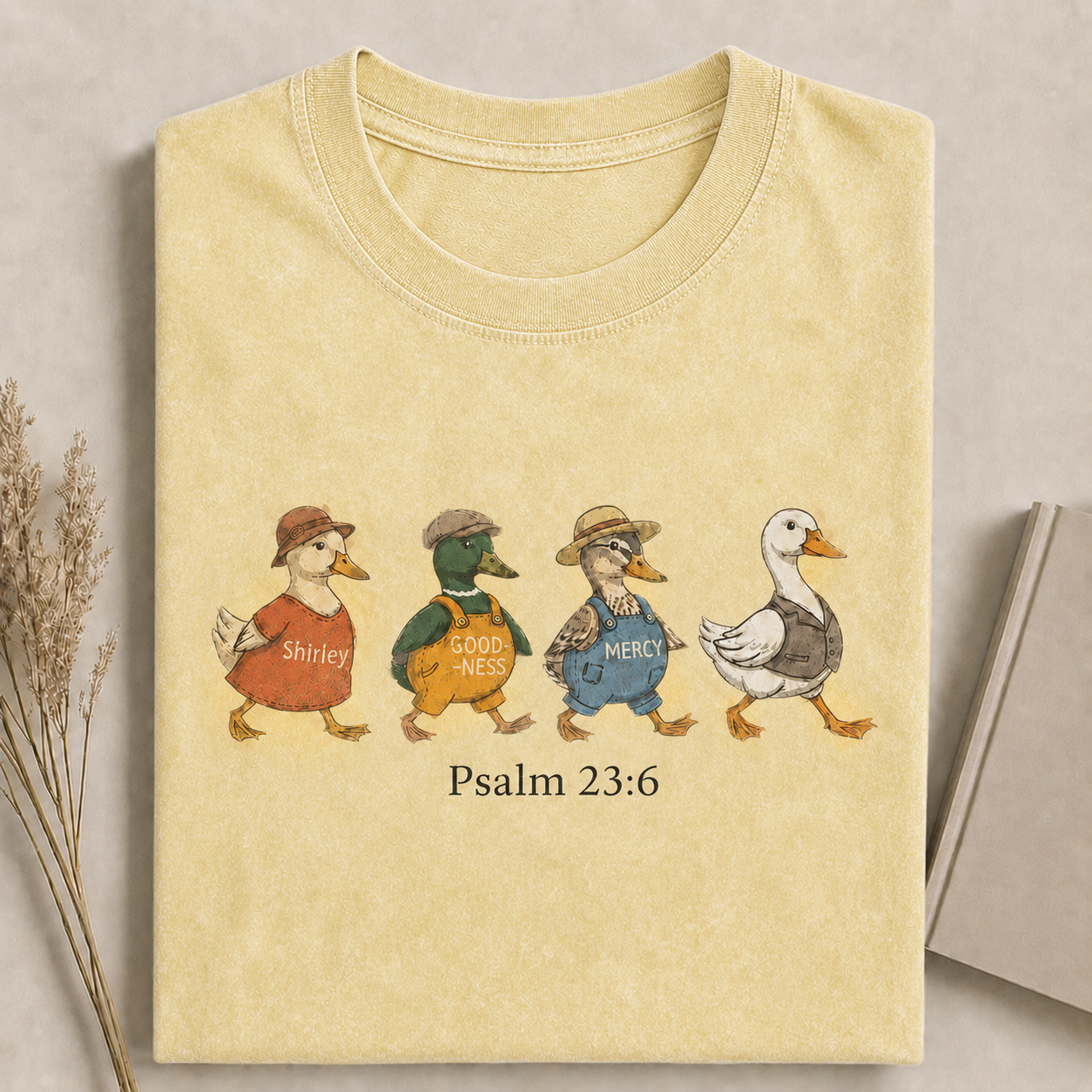 Psalm 23:6 Surely Goodness and Mercy Duck Christian Faith T-shirt