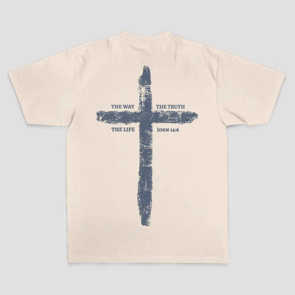 The Way The Truth The Life T-shirt