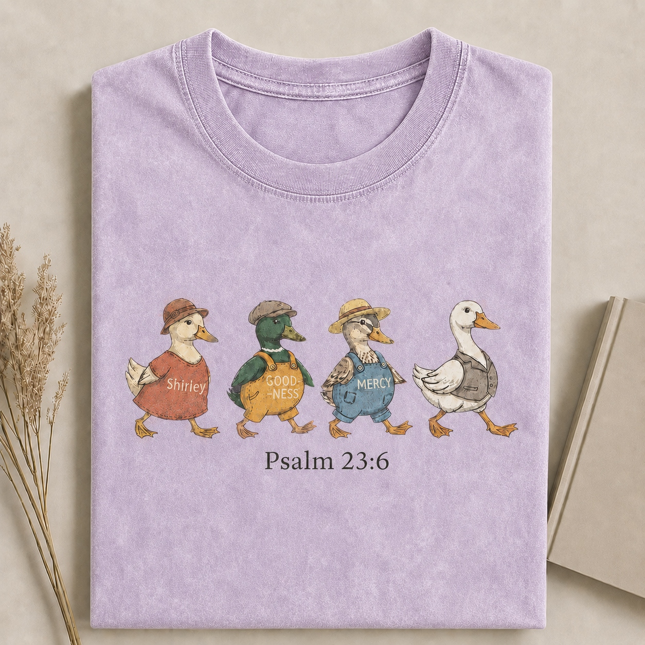 Psalm 23:6 Surely Goodness and Mercy Duck Christian Faith T-shirt