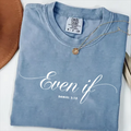Comfort Colors Even If Daniel 3:18 T-shirt
