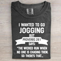I Wanted To Go Jogging T-shirt