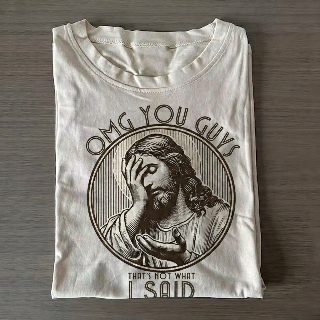 Thats Not What I Said T-shirt