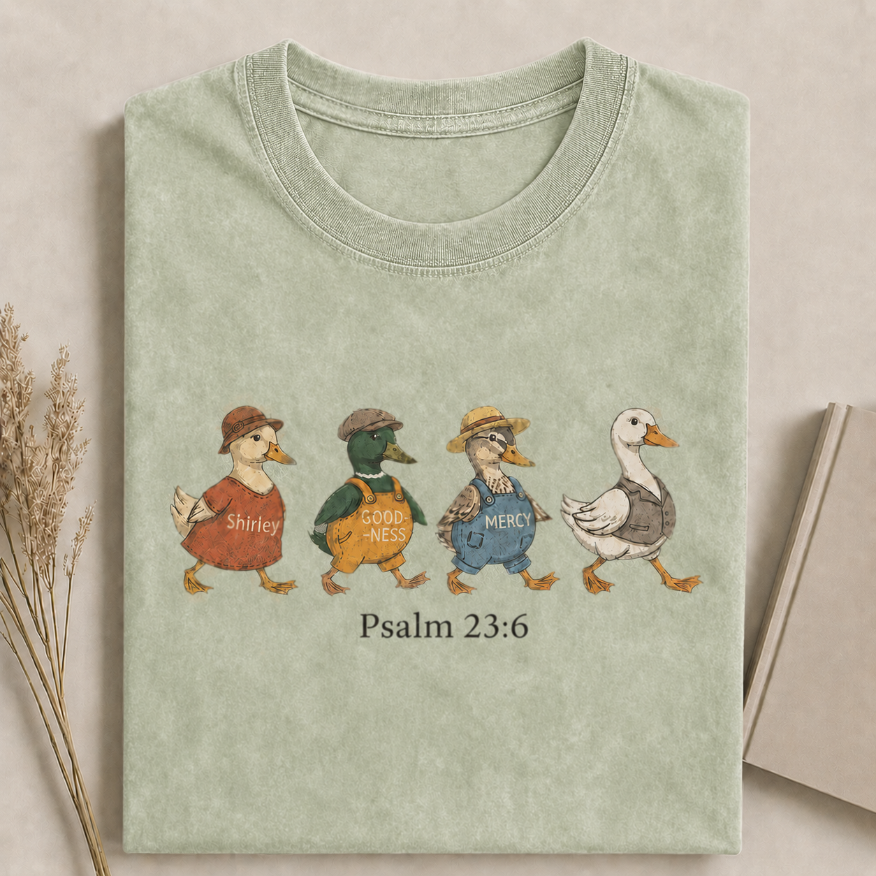 Psalm 23:6 Surely Goodness and Mercy Duck Christian Faith T-shirt