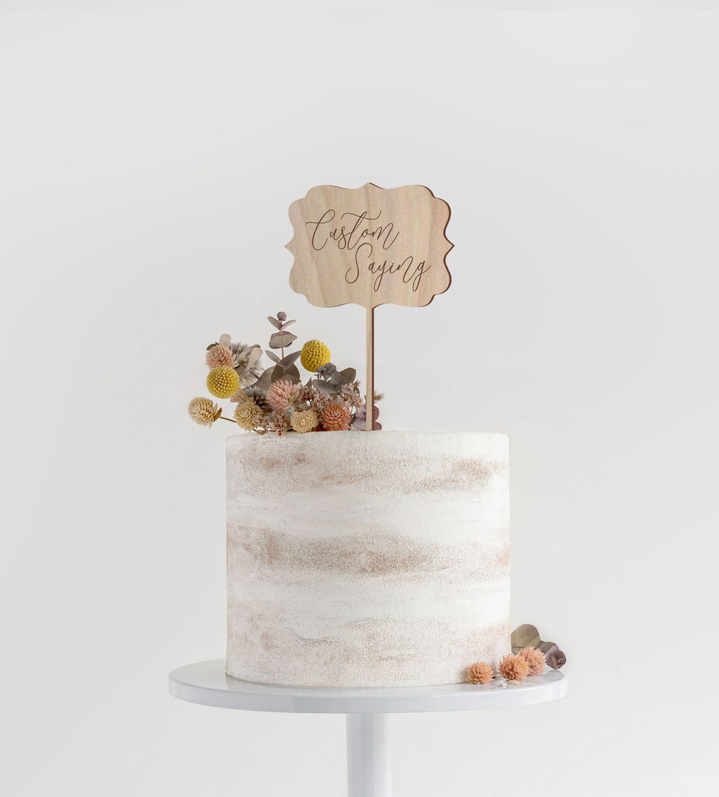 Custom Saying Wood Cake Topper