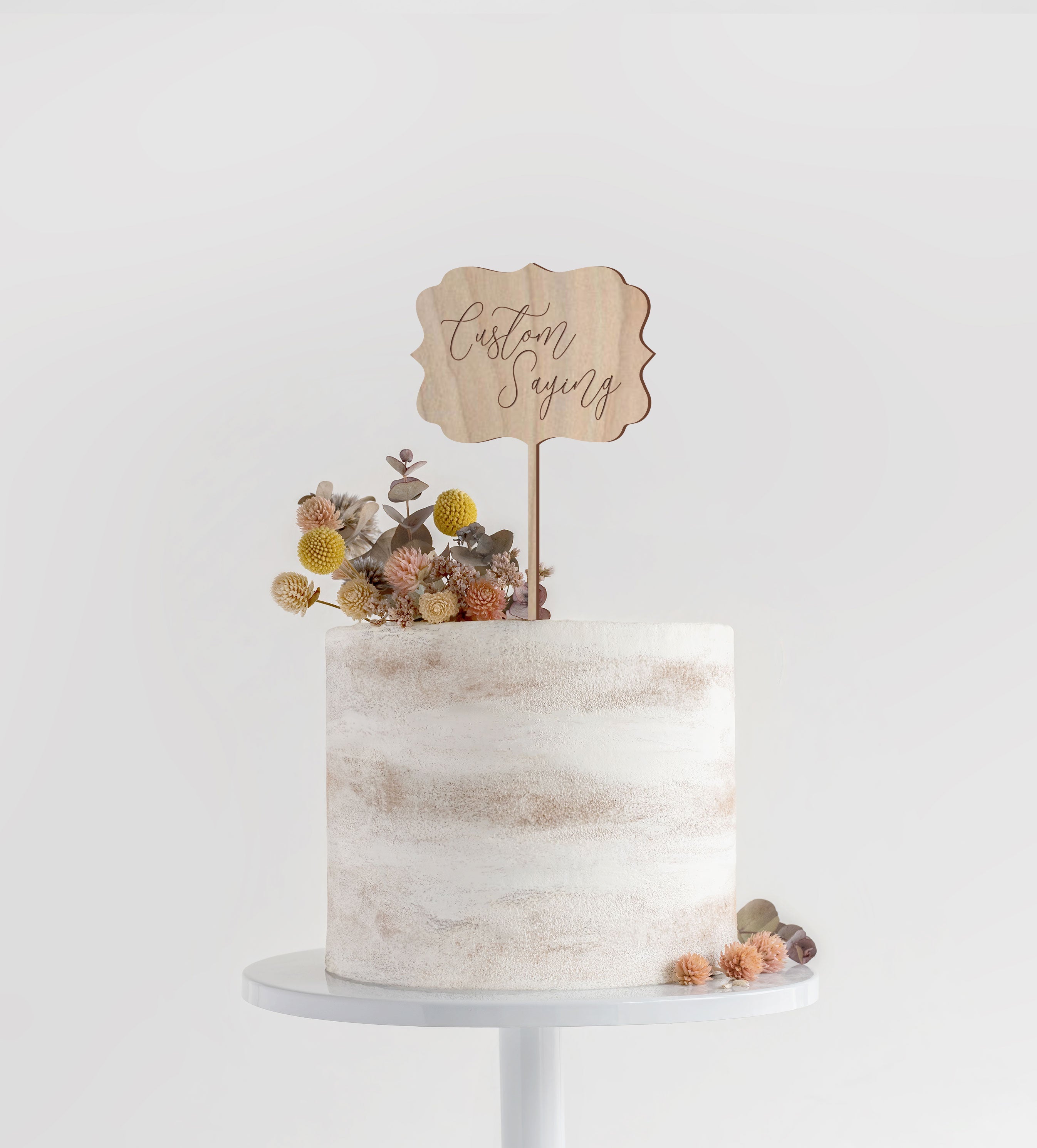 Custom Saying Wood Cake Topper