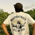Disappointments All Of You Printed Men's T-shirt
